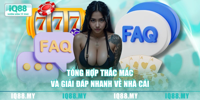 Tổng hợp thắc mắc và giải đáp nhanh về nhà cái