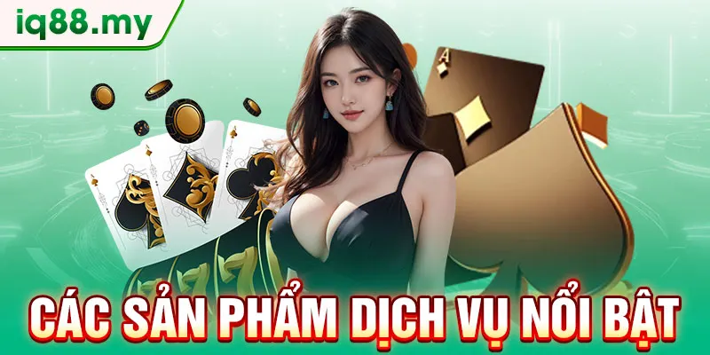 cac-san-pham-dich-vu-noi-bat