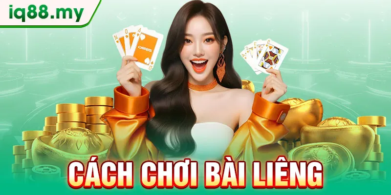 cach-choi-bai-lieng
