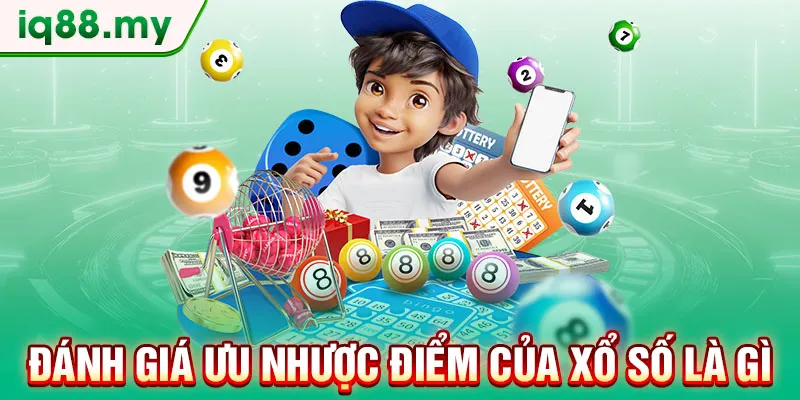 danh-gia-uu-nhuoc-diem-cua-xo-so-la-gi